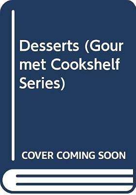 Desserts (Gourmet Cookshelf Series)