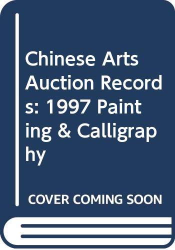 Chinese Arts Auction Records: 1997 Painting & Calligraphy by unknown author