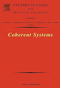 Coherent Systems (Studies in Logic and Practical Reasoning Book 2) by Karl Schlechta