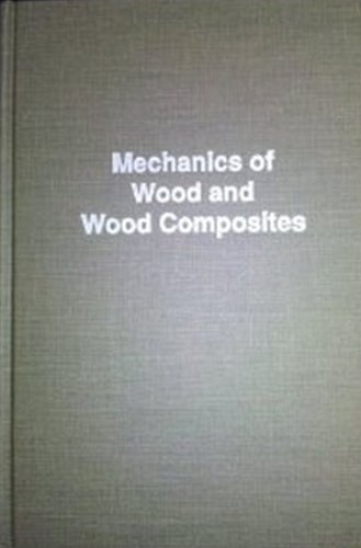Mechanics of Wood and Wood Composites by Jozsef Bodig