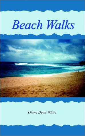 Beach Walks by Diane Dean White