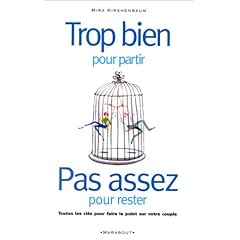 Divorcer ? Trop bien pour partir Pas assez pour rester