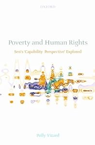 Poverty and Human Rights: Sen's 'Capability Perspective' Explored by Polly Vizard