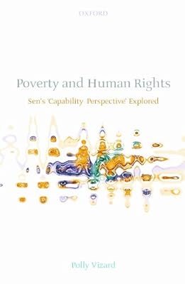 Poverty and Human Rights: Sen's 'Capability Perspective' Explored