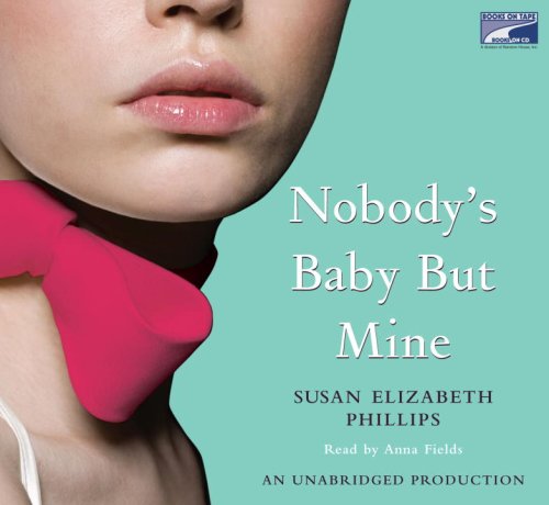 Nobody's Baby But Mine by Susan Elizabeth Phillips
