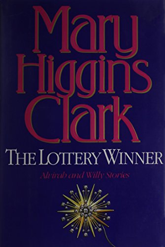 The Lottery Winner: Alvirah and Willy Stories by Mary Higgins Clark