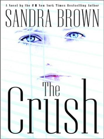 The Crush by Sandra Brown