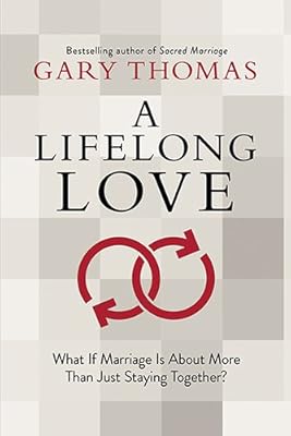 A Lifelong Love: What If Marriage Is about More Than Just Staying Together?