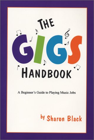 Gigs: A Beginner's Guide to Playing Music Jobs by Sharon Black