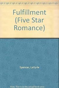 The Fulfillment (Five Star Standard Print Romance)