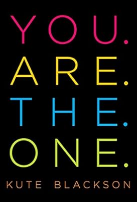 You Are The One: A Bold Adventure in Finding Purpose, Discovering the Real You, and Loving Fully