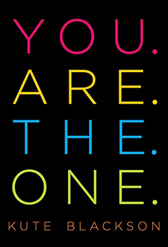 You Are The One: A Bold Adventure in Finding Purpose, Discovering the Real You, and Loving Fully by Kute Blackson