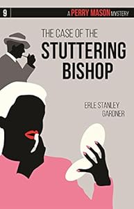 The Case of the Stuttering Bishop: A Perry Mason Mystery #9