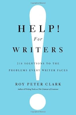 Help! For Writers: 210 Solutions to the Problems Every Writer Faces