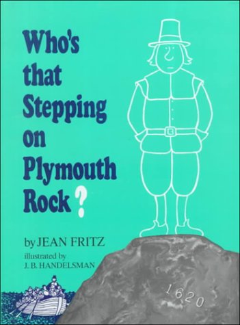Who's That Stepping on Plymouth Rock? by Jean Fritz