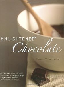 Enlightened Chocolate: More Than 200 Decadently Light, Lowfat, and Inspired Recipes Using Dark Chocolate and Unsweetened Cocoa Powder