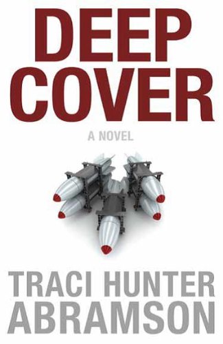 Deep Cover by Traci Hunter Abramson