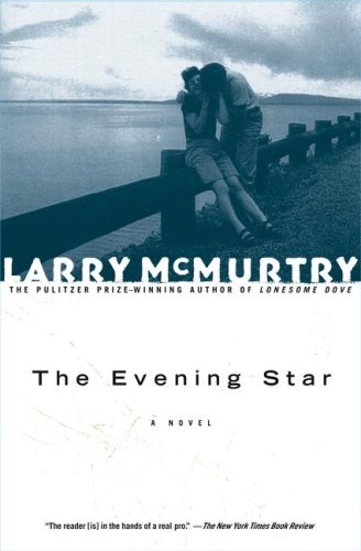 The Evening Star: A Novel by Larry McMurtry