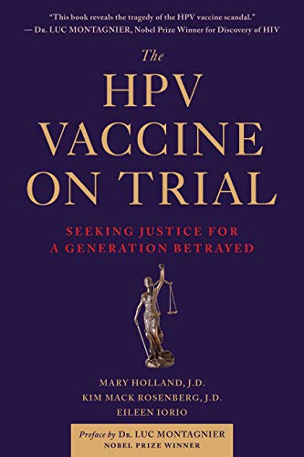 The HPV Vaccine On Trial: Seeking Justice for a Generation Betrayed by Mary Holland