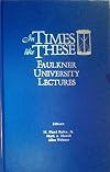 In Times Like These - (Faulkner University Lectures: March 10-13, 1996)