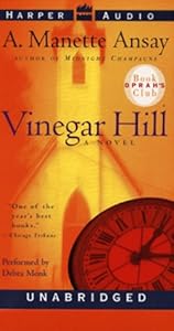 Vinegar Hill by A. Manette Ansay