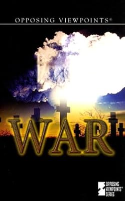 War (Opposing Viewpoints)