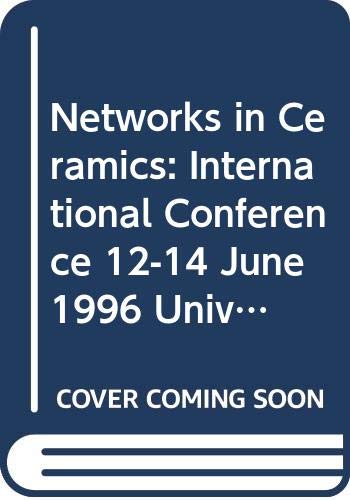 Networks in Ceramics: International Conference 12-14 June 1996 University of Art and Design Helsinki Uiah by Tiina Verajankorva