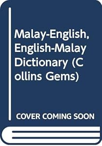 Collins Malay gem dictionary: Bahasa Malaysia-English, English-Bahasa Malaysia by Abdul Rahman Bin Yusop