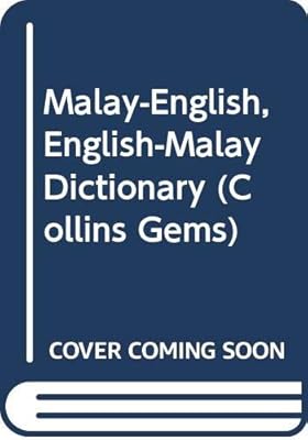 Collins Malay gem dictionary: Bahasa Malaysia-English, English-Bahasa Malaysia
