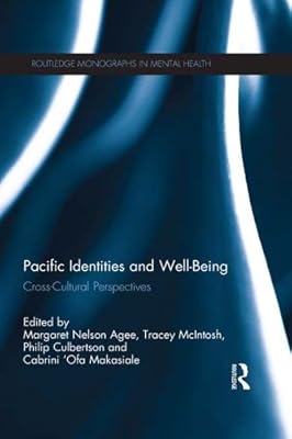 Pacific Identities and Well-Being: Cross-Cultural Perspectives (Routledge Monographs in Mental Health)