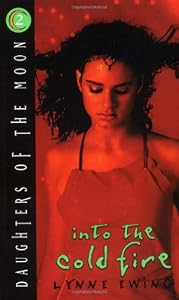 Into the Cold Fire (Daughters of the Moon #2)