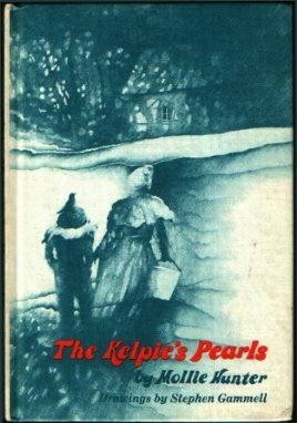 The Kelpie's Pearls by Mollie Hunter
