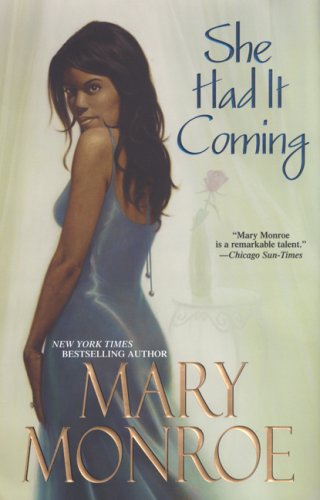 She Had It Coming by Mary Monroe