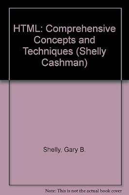 HTML: Comprehensive Concepts and Techniques, Second Edition