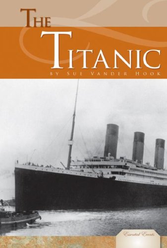 The Titanic (Essential Events) by Sue Vander Hook