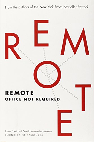 Remote: Office Not Required by Jason Fried
