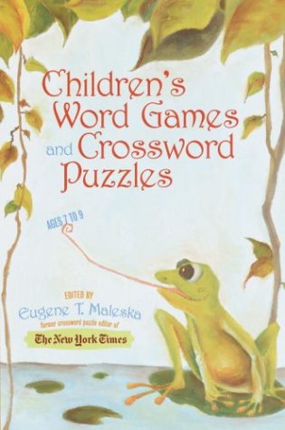 Children's Word Games and Crossword Puzzles, Ages 7-9, Volume 2 (Other) by Eugene Maleska