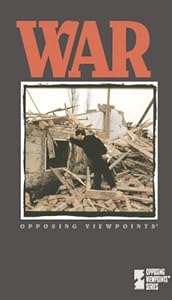 War (Opposing Viewpoints) by Tamara L. Roleff