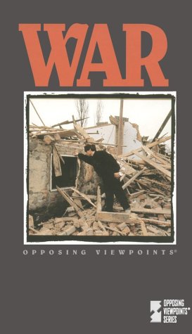 War (Opposing Viewpoints) by Tamara L. Roleff