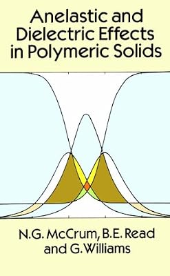 Anelastic and Dielectric Effects in Polymeric Solids