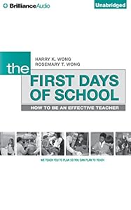 The First Days of School: How to Be an Effective Teacher, 4th Edition