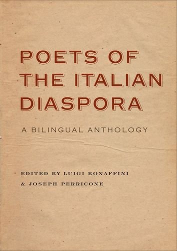 Poets of the Italian Diaspora: A Bilingual Anthology by Luigi Bonaffini
