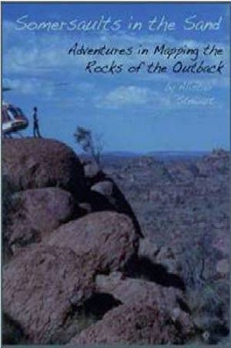 Somersaults in the Sand - Adventures in the Geological Mapping of Australia by Alistair Steward