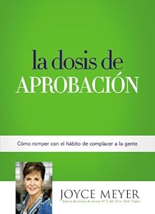 La Dosis de Aprobaci&oacute;n: C&oacute;mo Romper con el H&aacute;bito de Complacer a la Gente