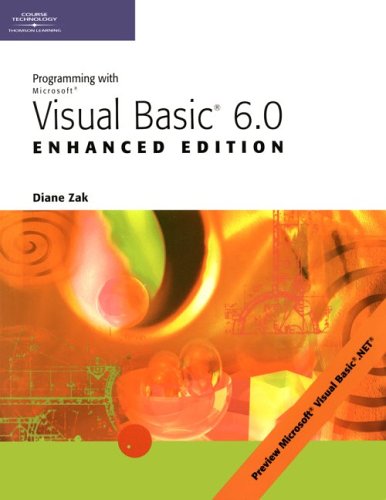 Programming with Visual Basic 6.0, Enhanced Edition by Diane Zak