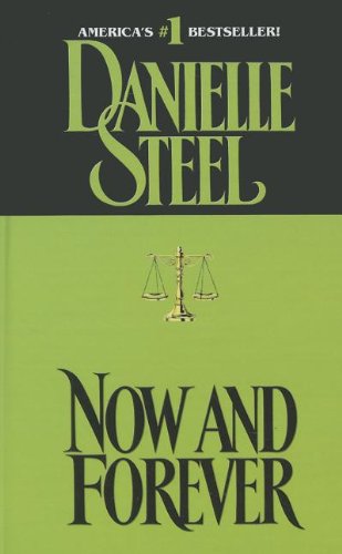 Now and Forever by Danielle Steel