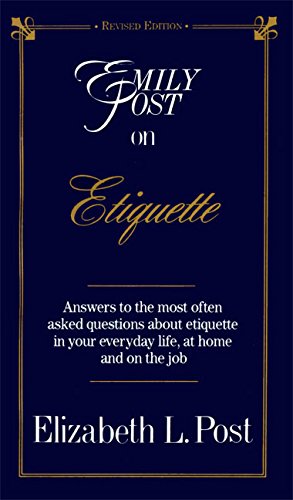 Emily Post on Etiquette by Elizabeth L. Post