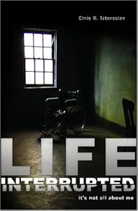 Life Interrupted by Chris M. Tatevosian