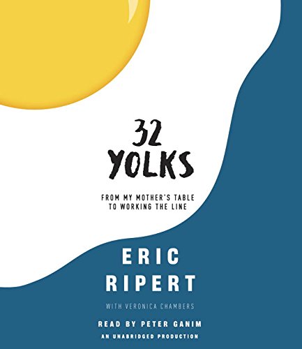 32 Yolks: From My Mother's Table to Working the Line by Eric Ripert