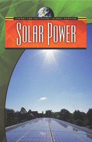 Solar Power (Energy for the Future and Global Warming) by Anne Rooney
